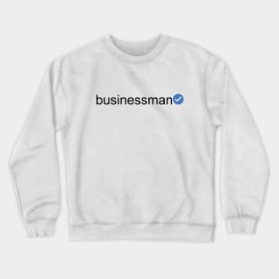 Verified Businessman (Black Text) Crewneck Sweatshirt